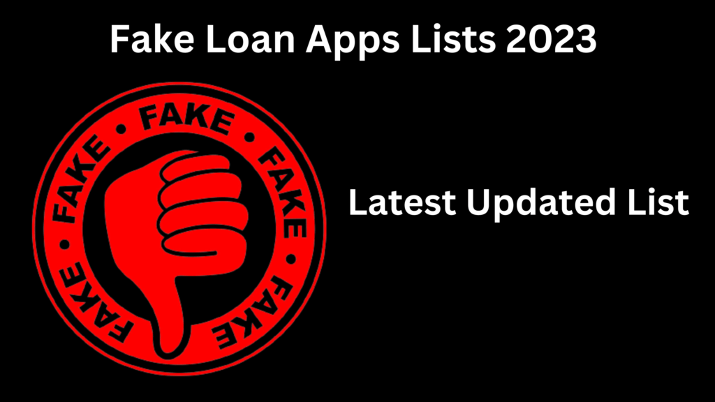 Fake Loan App List, Fake Loan Apps List