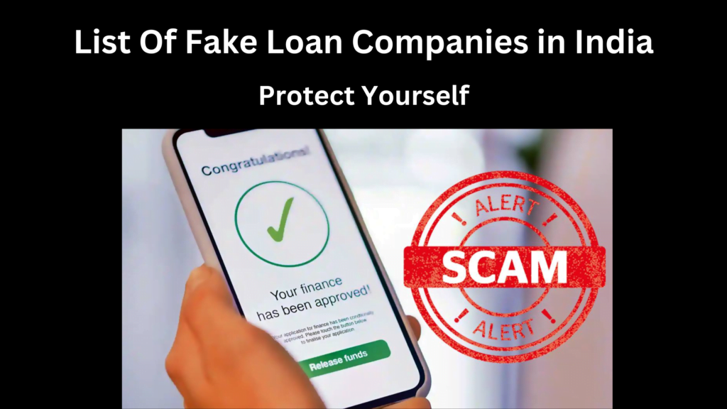 List of Fake Loan Companies 2023: Latest List Of Fake Loan Companies