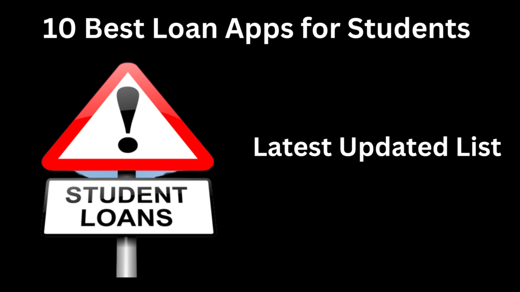 Loan Apps for Students 2024: Best 10 Loan Apps For Students